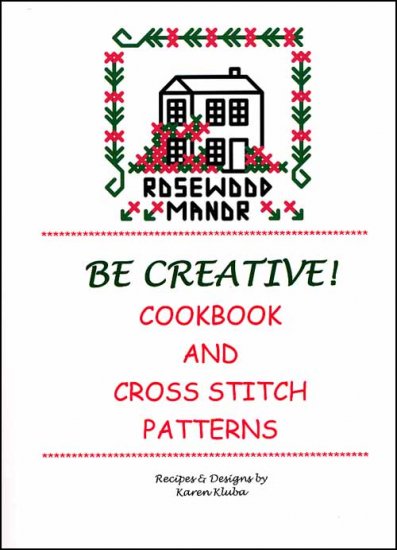 Be Creative Cookbook And Cross Stitch Patterns - Click Image to Close