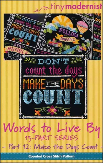 Words To Live By Part 12: Make The Days Count - Click Image to Close