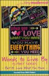Words To Live By Part 8: Love What You Have