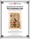 (image for) Gathered From the Garden Watermelon