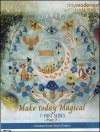 Make today Magical: Part 7